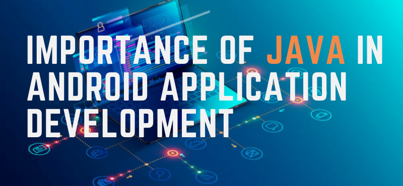 Importance Of Java In Android Application Development