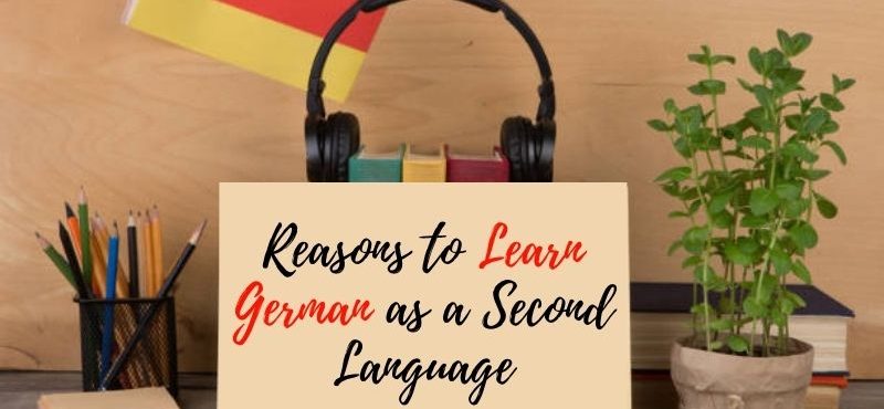 Reasons To Learn German as a Second Language
