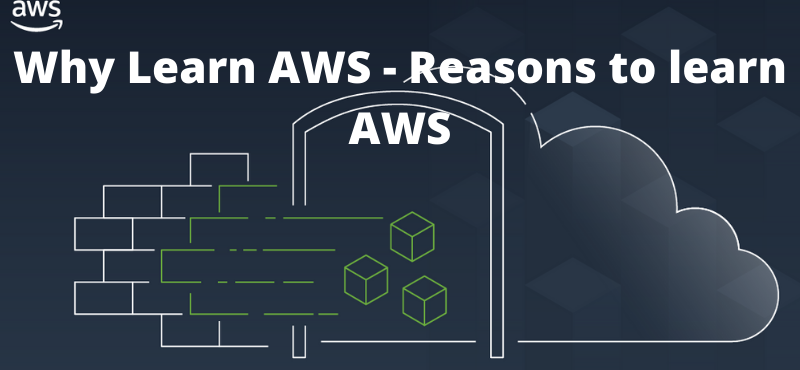 Why Learn AWS – Reasons to learn AWS