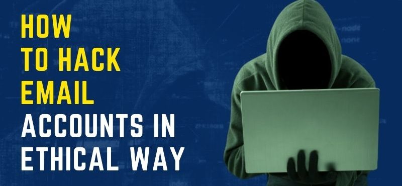 How To Hack Email Accounts in Ethical Way