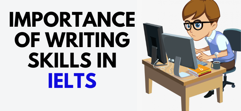 Importance of writing skills in IELTS