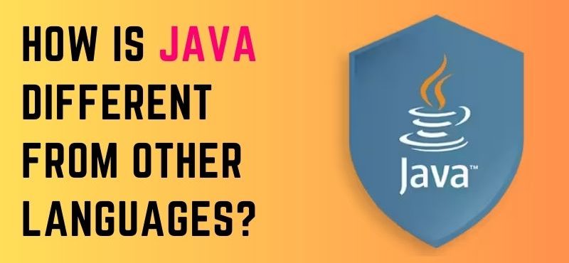 How is Java different from other Languages?
