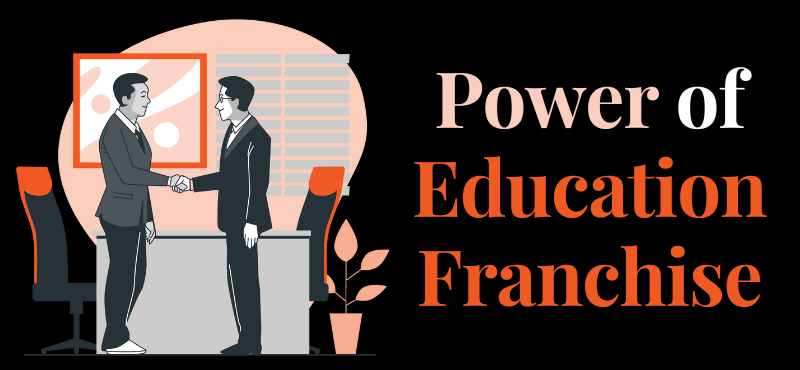 The Power of Educational Franchises in Transforming Education